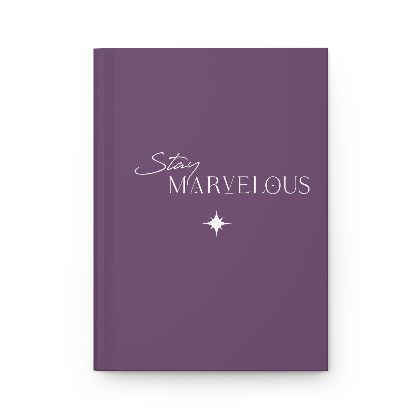 Stay Marvelous Hardcover Journal (Purple)