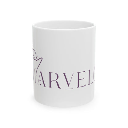 Stay Marvelous Ceramic Mug 11oz