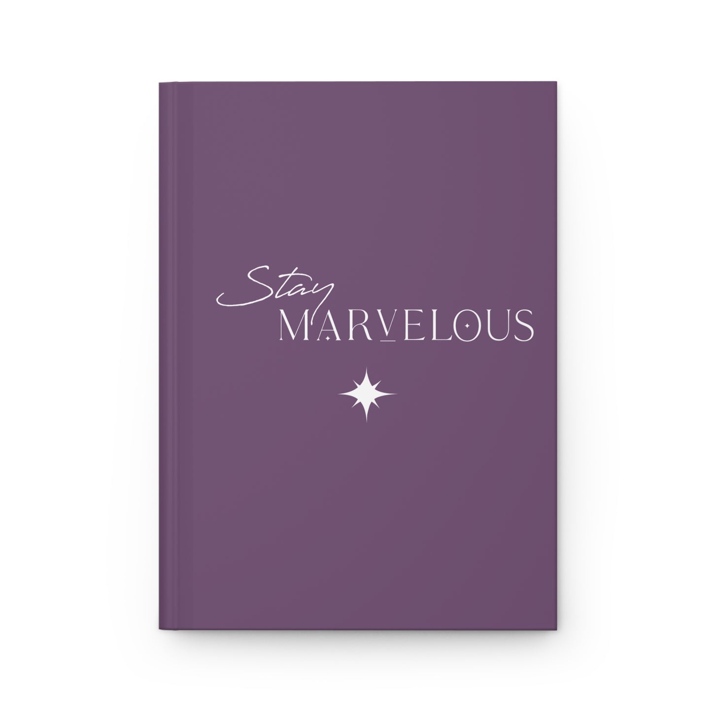 Stay Marvelous Hardcover Journal (Purple)