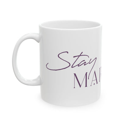 Stay Marvelous Ceramic Mug 11oz