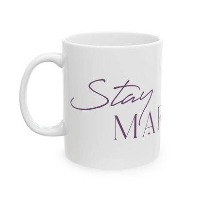 Stay Marvelous Ceramic Mug 11oz
