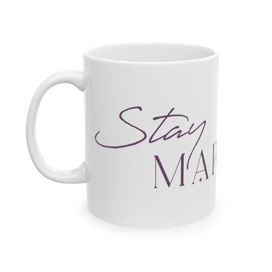 Stay Marvelous Ceramic Mug 11oz